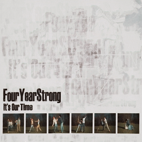 Four Year Strong : It's Our Time